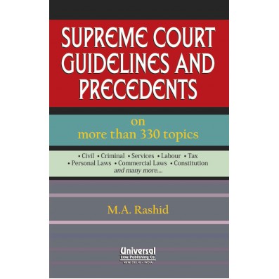 Supreme Court Guidelines and Precedents on more than 330 topics *Civil *Criminal *Service *Labour * Tax *Personal Laws *Commercial Laws * Constitution and many more…
