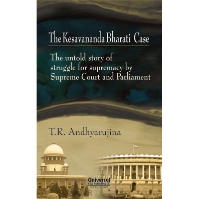 Kesavananda Bharati Case - The untold story of struggle for supremacy by Supreme Court and Parliament