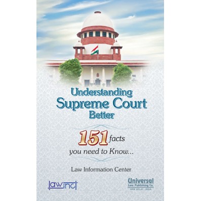 Understanding Supreme Court Better - 151 facts you need to know…, 