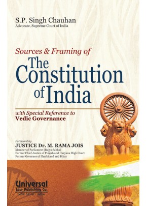Sources and Framing of The Constitution of India with Special Reference to Vedic Governance