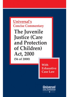 Juvenile Justice (Care and Protection of Children) Act, 2000 (56 of 2000) (with Exhaustive Case Law)
