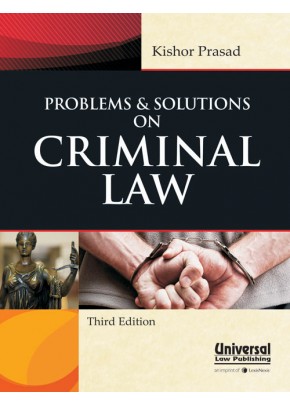Problems and Solutions on Criminal Law (Cr. P.C., I.P.C. and Evidence)