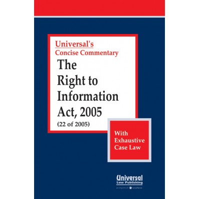 Right to Information Act, 2005 (22 of 2005) (With Exhaustive Case Law)