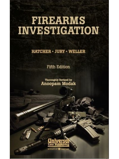 Firearms Investigation - Thoroughly Revised by Anoopam Modak