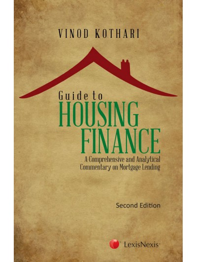 Guide to Housing Finance-A comprehensive and analytical commentary on Mortgage Lending