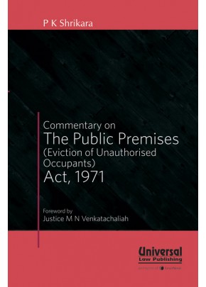Commentary on the Public Premises (Eviction of Unauthorised Occupants) Act, 1971