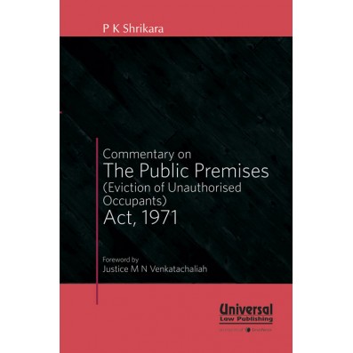 Commentary on the Public Premises (Eviction of Unauthorised Occupants) Act, 1971