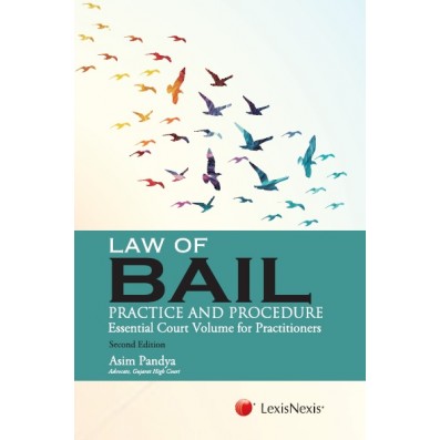 Law of Bail (Practice and Procedure)-Essential CourtVolume for Practitioners