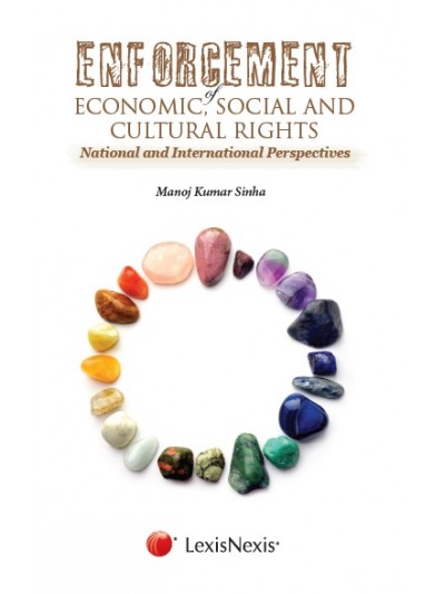 Enforcement of Economic, Social and Cultural Rights–National and International Perspectives