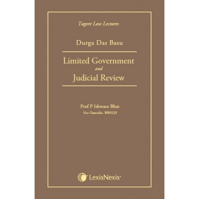 Limited Government and Judicial Review (Tagore Law Lectures)