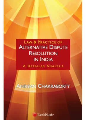 Law & Practice of Alternative Dispute Resolution In India-A detailed analysis