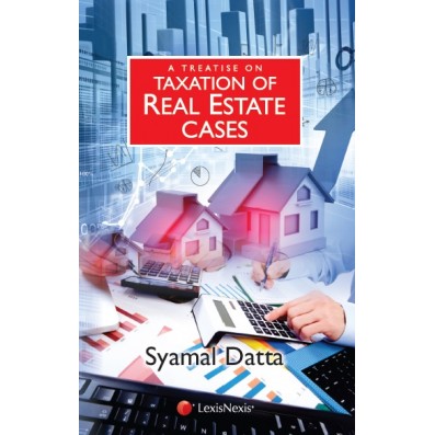 A Treatise on Taxation of Real Estate Cases