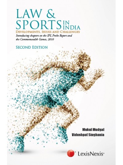 Law & Sports in India- Developments, Issues and Challenges
