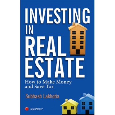 Investing in Real Estate-How to make money and save tax