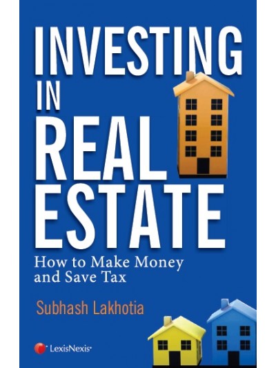 Investing in Real Estate-How to make money and save tax