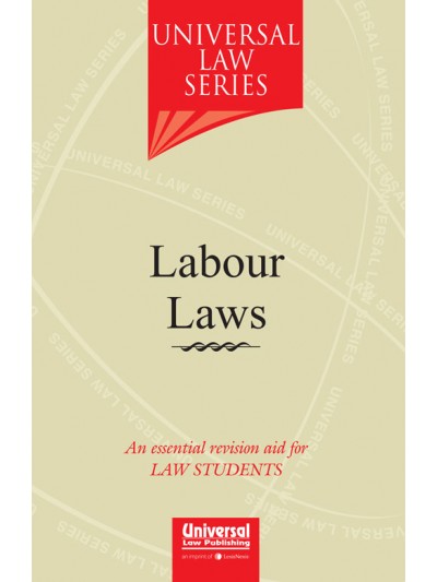 Labour Laws - An essential revision aid for Law Students