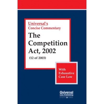 Competition Act, 2002 (12 of 2003) (With Exhaustive Case Law)