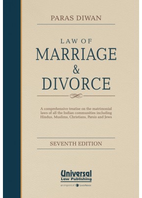 Law of Marriage and Divorce, ( A Comprehensive treatise on Matrimonial Laws of all the Indian communities including Hindus, Muslims, Christians, Parsis and Jews)