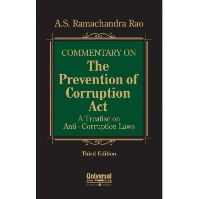 Commentary on Prevention of Corruption Act—A Treatise on Anti-Corruption Laws
