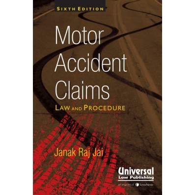 Motor Accident Claims:  Law and Procedure