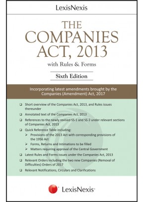 The Companies Act, 2013 (With Rules & Forms)-Incorporating latest amendments brought by the Companies (Amendment) Act, 2017