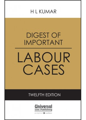Digest of Important Labour Cases