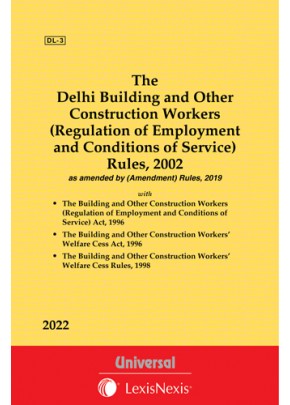 Delhi Building and Other Construction Workers (Regulation of Employment and Conditions of Service) Rules, 2002 along with Acts, 1996