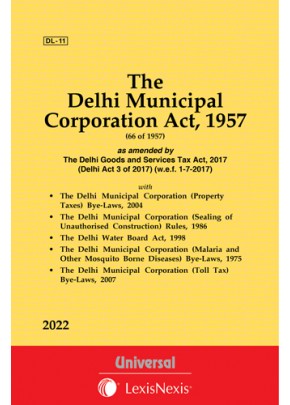 Delhi Municipal Corporation Act, 1957 along with allied Rules and Bye-Laws