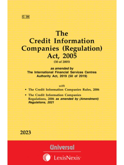 Credit Information Companies (Regulation) Act, 2005 along with Rules and Regulations, 2006