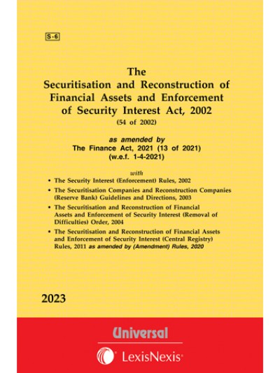 Securitisation and Reconstruction of Financial Assets and Enforcement of Security Interest Act, 2002 along with allied Rules & Orders